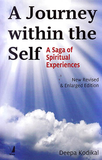 A Journey within the Self – A Saga of Spiritual Experiences