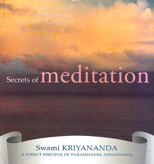 Secrets of Meditation (A Small Book with Beautiful Color Illustrations)