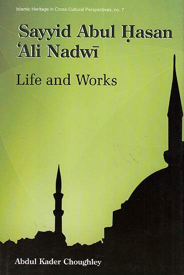 Sayyid Abul Hasan Ali Nadwi (Life and Work)