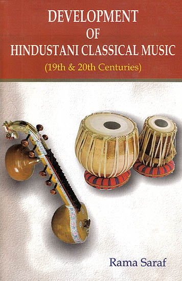 Development of Hindustani Classical Music (19th and 20th Centuries)