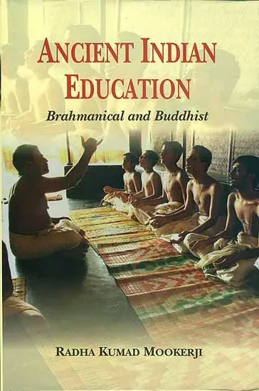 Ancient Indian Education: Brahmanical and Buddhist