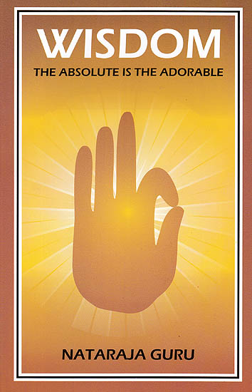 Wisdom: The Absolute is The Adorable