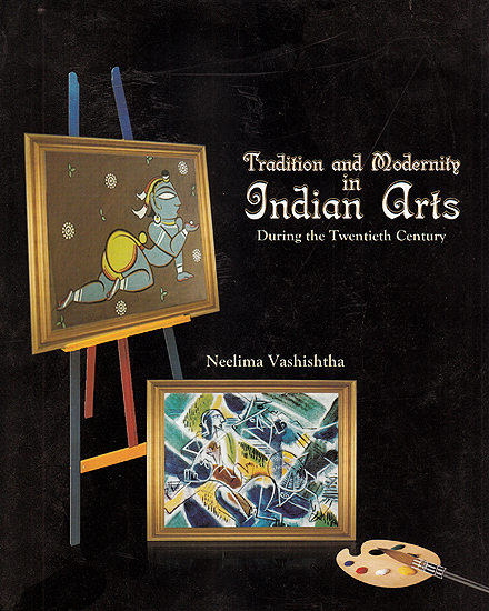 Tradition and Modernity In Indian Arts During the Twentieth Century