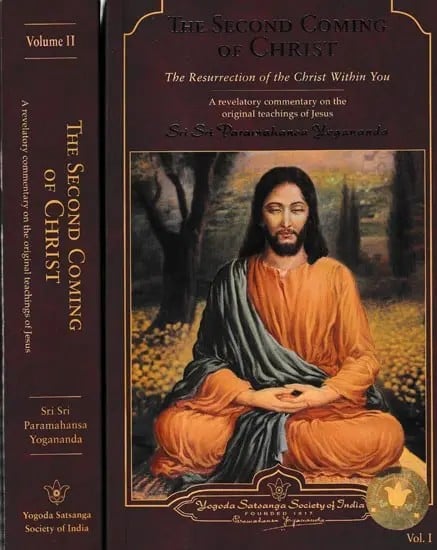 The Second Coming of Christ (In 2 Volumes): The Resurrection of the Christ Within You: A Revelatory Commentary on The Original Teachings of Jesus