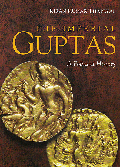 The Imperial Guptas A Political History