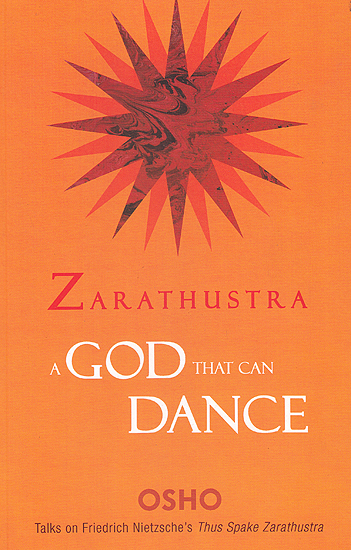 Zarathustra: A God That Can Dance