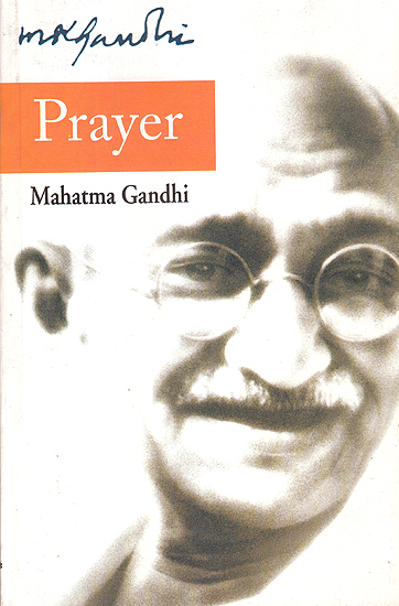 Prayer (By Mahatma Gandhi)