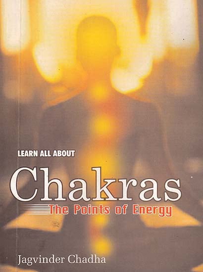 Learn all About Chakras: The Points of Energy