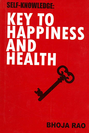Self Knowledge: Key to Happiness and Health