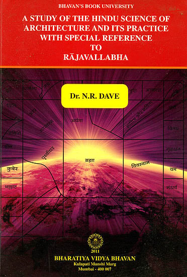 A Study of The Hindu Science of Architecture and its Practice with Special Reference to Rajavallabha