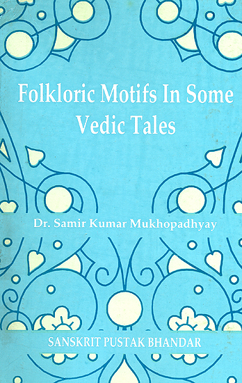 Folkloric Motifs In Some Vedic Tales