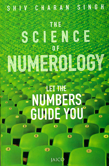 The Science of Numerology (Let the Numbers Guide You)