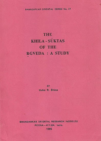 The Khila-Suktas of the Rgveda: A Study (Rare Book)