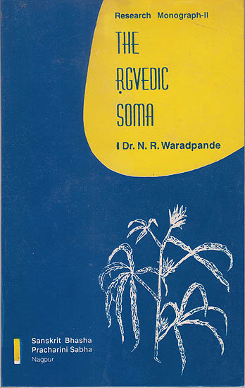The Rgvedic Soma (Research Monograph)