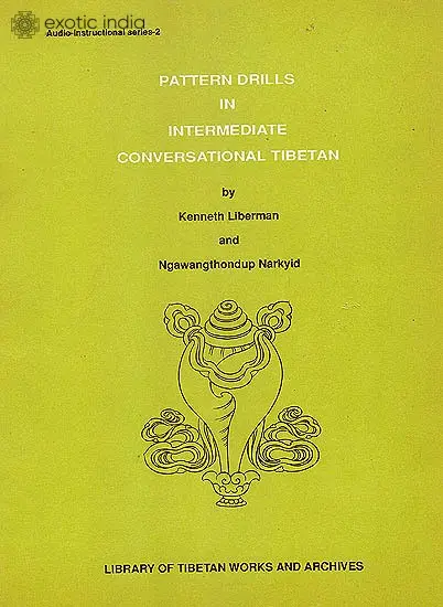 Pattern Drills in Intermediate Conversational Tibetan
