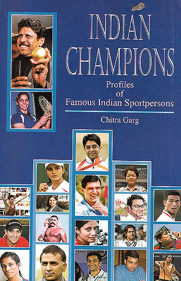 Indian Champions (Profiles of Famous Indian Sportspersons)