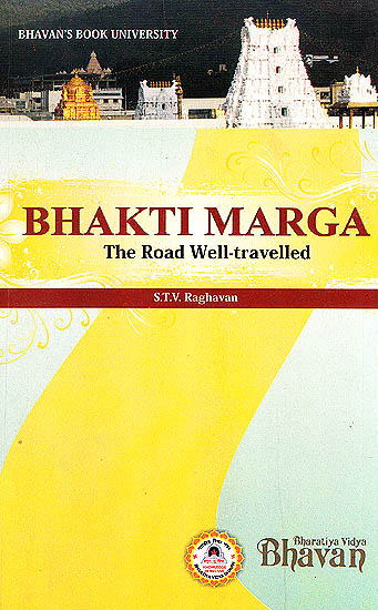 Bhakti Marga (The Road Well- Travelled)