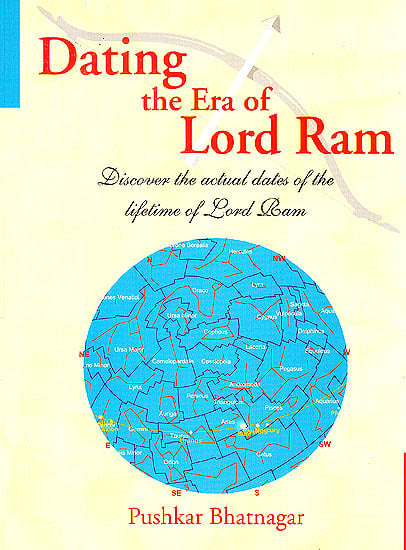Dating the Era of Lord Ram (Discover the Actual Dates of The Lifetime of Lord Ram)