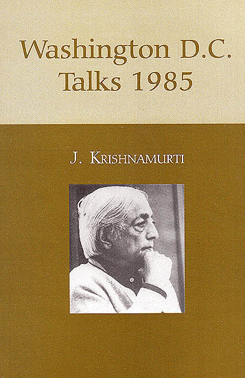 J.Krishnamurti: Washington D.C.Talks