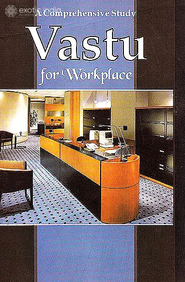Vastu For Workplace: A Comprehensive Study