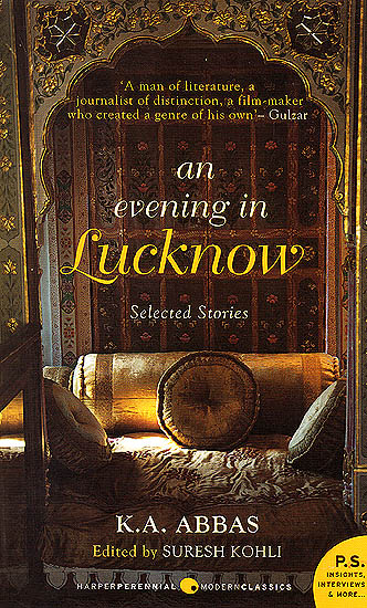An Evening in Lucknow: Selected Stories of K.A. Abbas