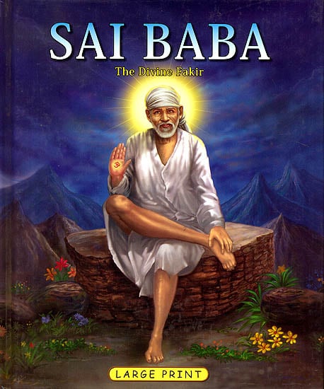 Sai Baba (The Divine Fakir)