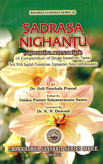 Sadrasa Nighantu (Abhindhana Ratnamala):  A Compendium of Drugs Based on Taste)