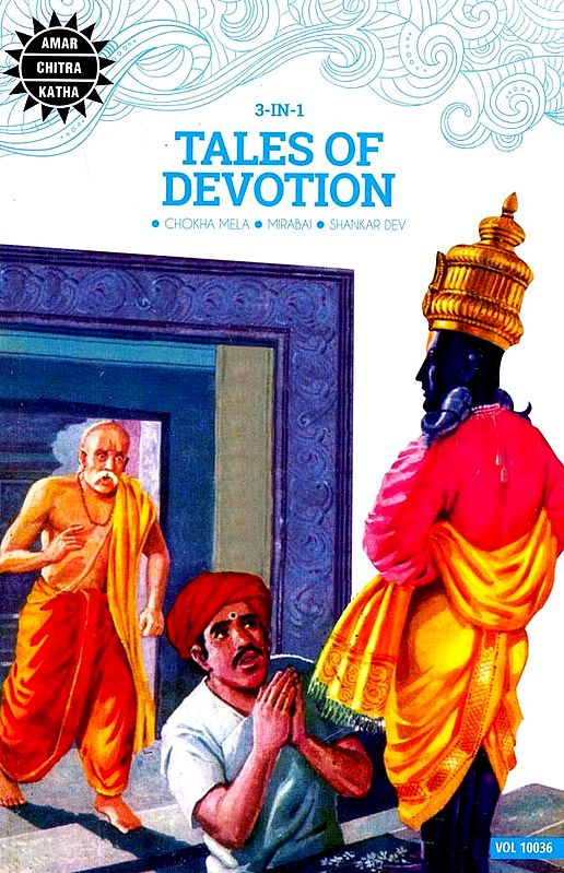 Tales of Devotion (Chokha Mela, Mirabai, Shakar Dev) (3 in 1 Comics)