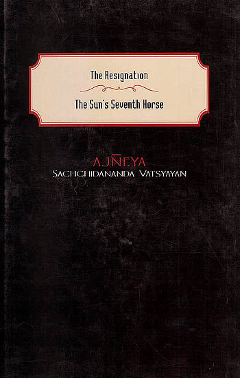 The Resignation (Tyaga-Patra) and The Sun?s Seventh Horse (Suraj Ka Satvan Ghora)