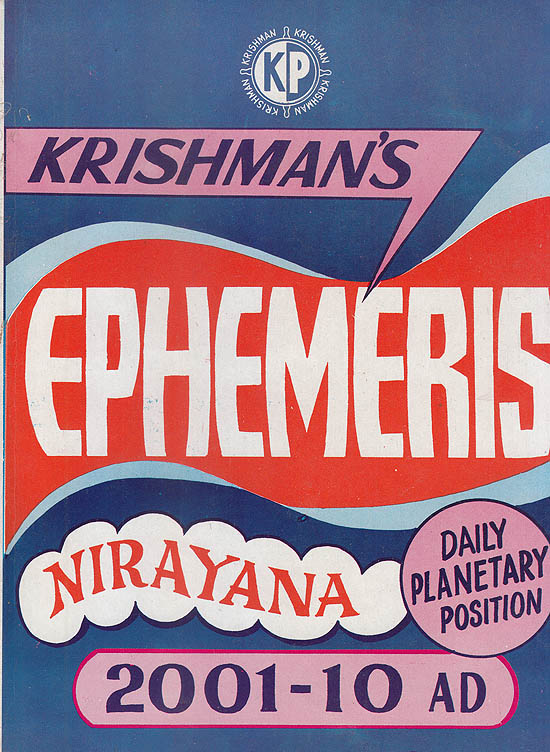 Nirayana Ephemeris (Advance Ephemeris 2001-2010 A.D)