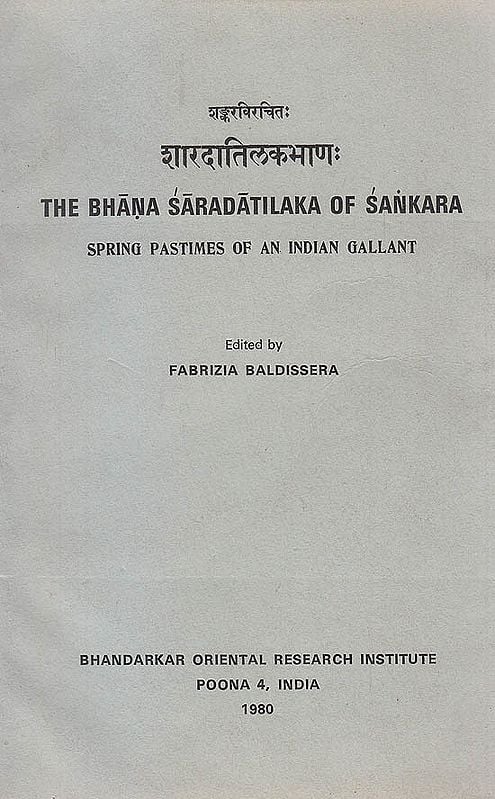 The Bhana Saradatilaka of Sankara (Spring Pastimes of Aan Indian Gallant): A Rare Book
