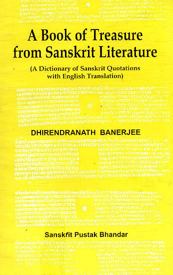 A Book of Treasure From Sanskrit Literature (A Dictionary of Sanskrit Quotations )