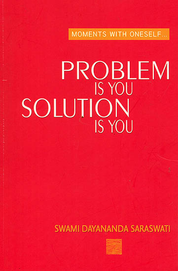 Problem Is You, Solution Is You