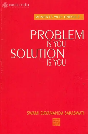 Problem Is You, Solution Is You