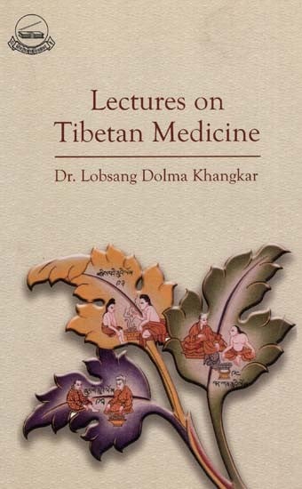 Lectures On Tibetan Medicine