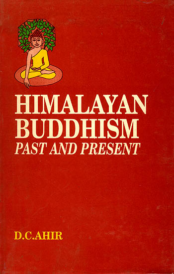 Himalayan Buddhism: Past and Present (Mahapandit Rahul Sankrityayan Centenary Volume)