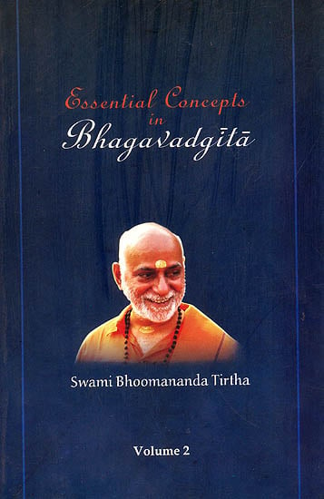 Essential Concepts in Bhagavadgita (Vol-2, Based on Chapter 3 and 4 of Bhagavadgita)
