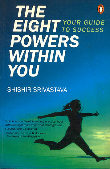 The Eight Powers Within You (Your Guide to Success)