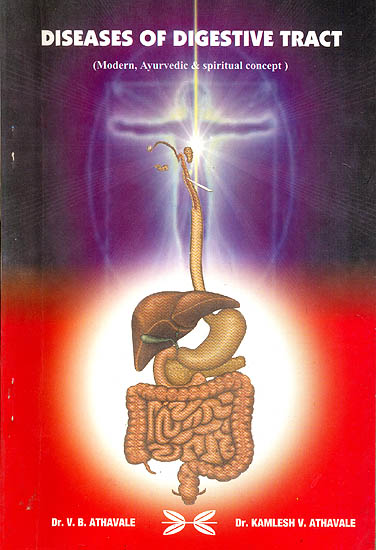 Diseases Of Digestive Tract (Modern, Ayurvedic and Spiritual Concept)