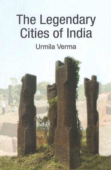 The Legendary Cities Of India