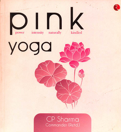 Pink Yoga (Power Intensity Naturally Kindled)
