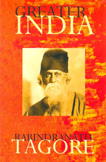Greater India by Rabindranath Tagore