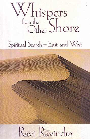 Whispers From The Other Shore: Spiritual Search- East And West