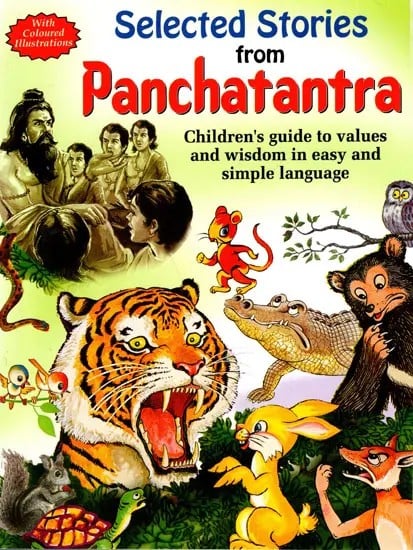 Selected Stories From Panchatantra (Children’s Guide To Values And Wisdom In Easy And Simple Language)