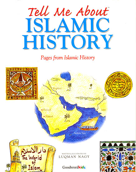 Tell Me About Islamic History (Pages from Islamic History)