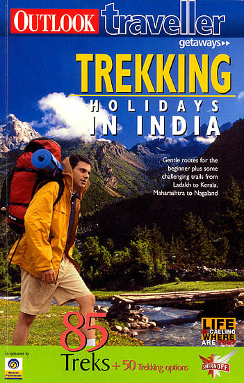 Trekking Holidays In India (85 Treks + 50 Trekking Options)