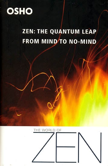 Zen: The Quantum Leap From Mind to No-Mind (The World Of Zen)