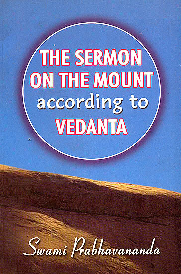 The Sermon On The Mount "According to Vedanta"