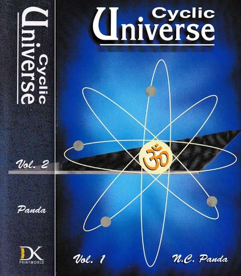 Cyclic Universe "Cycles of The Creation, Evolution, Involution and Dissolution of The Universe"(Set of 2 Vol.)