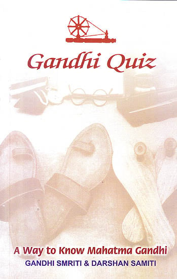Gandhi Quiz "A Way to Know Mahatma Gandhi"